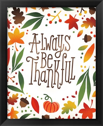 Framed Harvest Time Always Be Thankful Print