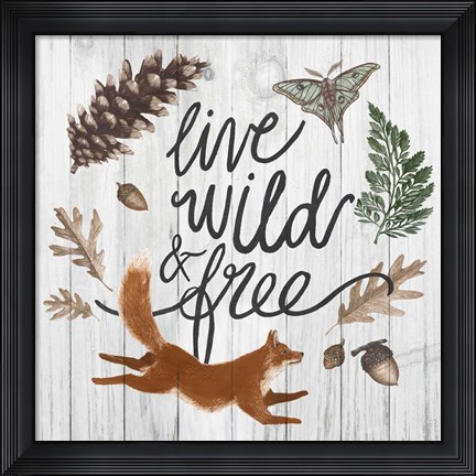 Framed Live Wild and Free Print