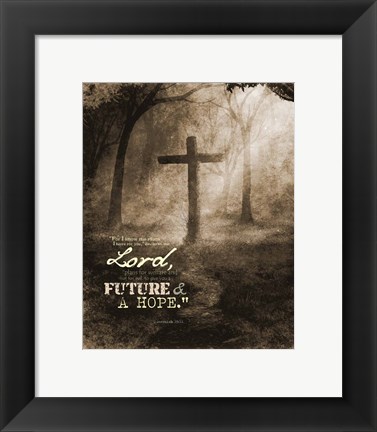 Framed Jeremiah 29:11 For I know the Plans I have for You (Sepia Cross) Print