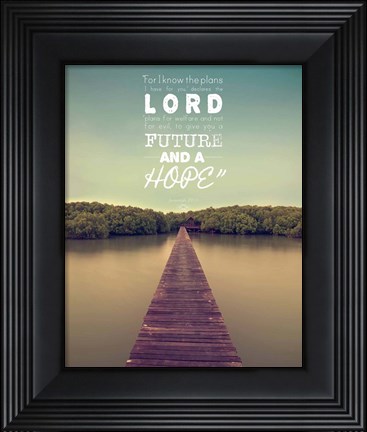 Framed Jeremiah 29:11 For I know the Plans I have for You (Lake House Color) Print