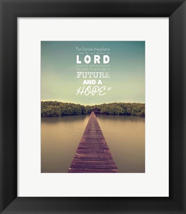 Framed Jeremiah 29:11 For I know the Plans I have for You (Lake House Color) Print