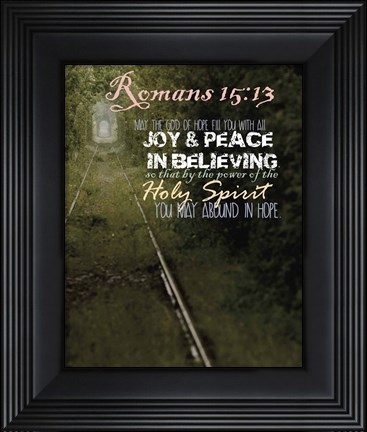 Framed Romans 15:13 Abound in Hope (Rail Track) Print
