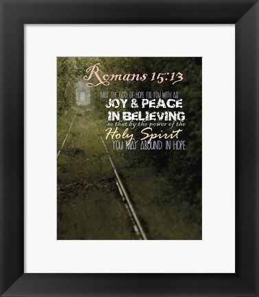 Framed Romans 15:13 Abound in Hope (Rail Track) Print