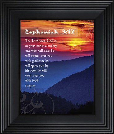 Framed Zephaniah 3:17 The Lord Your God ( Mountains with Motif) Print