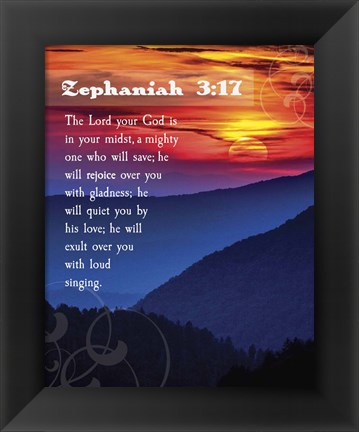 Framed Zephaniah 3:17 The Lord Your God ( Mountains with Motif) Print