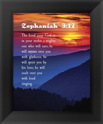 Framed Zephaniah 3:17 The Lord Your God (Sunset) Print