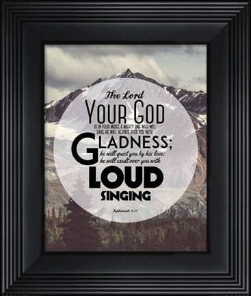 Framed Zephaniah 3:17 The Lord Your God (Mountains 2) Print