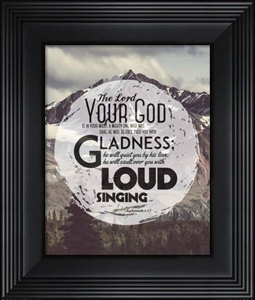 Framed Zephaniah 3:17 The Lord Your God (Mountains 3) Print