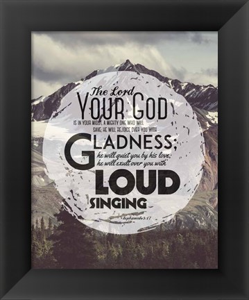 Framed Zephaniah 3:17 The Lord Your God (Mountains 3) Print