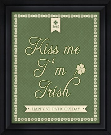 Framed Kiss Me I&#39;m Irish Print