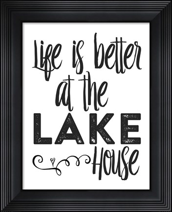 Framed Lifes Better Lake Print