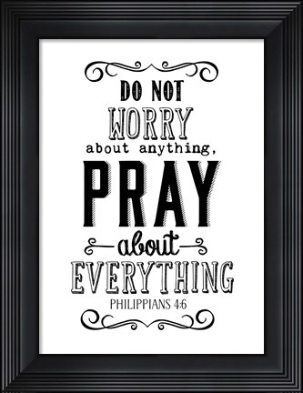 Framed Pray About Everything Print