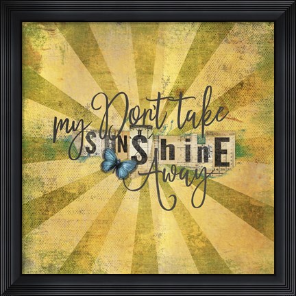 Framed Sunshine Away Print