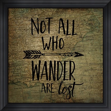 Framed Wander Are Lost Print