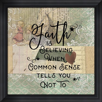 Framed Faith is Believeing Print