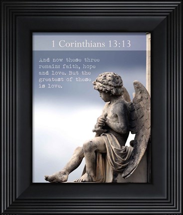 Framed 1 Corinthians 13:13 Faith, Hope and Love (Statue) Print