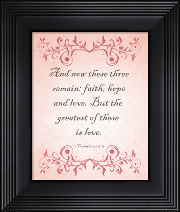 Framed 1 Corinthians 13:13 Faith, Hope and Love (Pink) Print