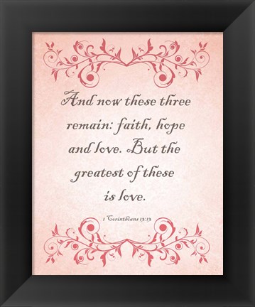 Framed 1 Corinthians 13:13 Faith, Hope and Love (Pink) Print