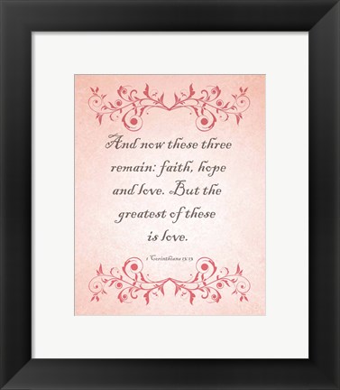 Framed 1 Corinthians 13:13 Faith, Hope and Love (Pink) Print