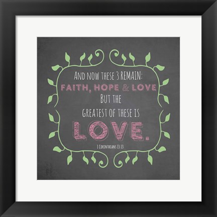 Framed 1 Corinthians 13:13 Faith, Hope and Love (Chalkboard) Print