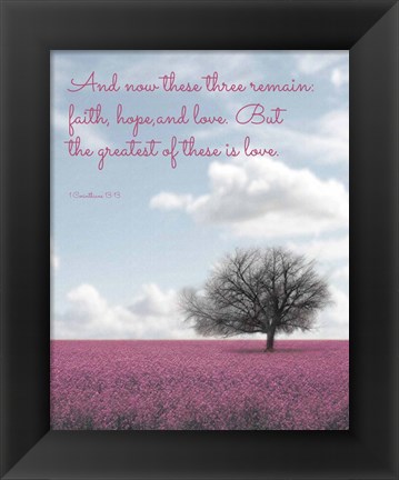 Framed 1 Corinthians 13:13 Faith, Hope and Love (Field) Print