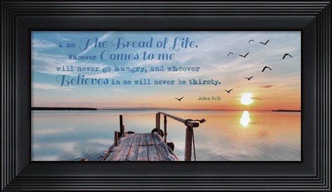 Framed John 6:35 I am the Bread of Life (Pier) Print