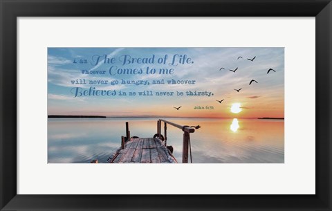 Framed John 6:35 I am the Bread of Life (Pier) Print