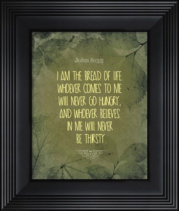 Framed John 6:35 I am the Bread of Life (Leaves) Print