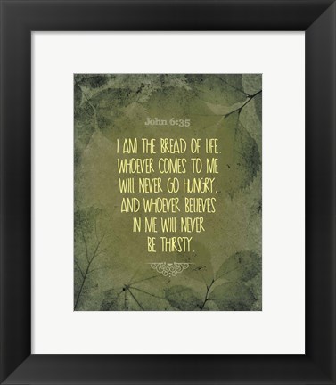 Framed John 6:35 I am the Bread of Life (Leaves) Print