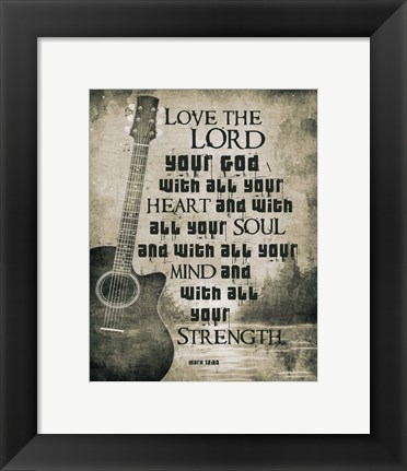 Framed Mark 12:30 Love the Lord Your God (Guitar) Print