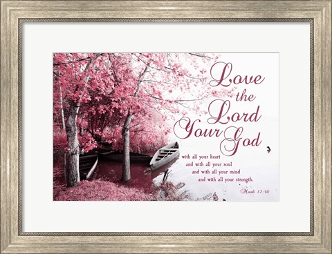 Framed Mark 12:30 Love the Lord Your God (Pink) Print