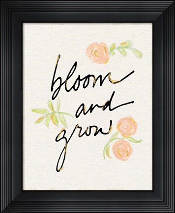 Framed Bloom and Grow Print