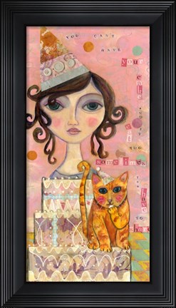 Framed Big Eyed Girl You Can&#39;t Have Your Cake &amp; Eat It Too Print