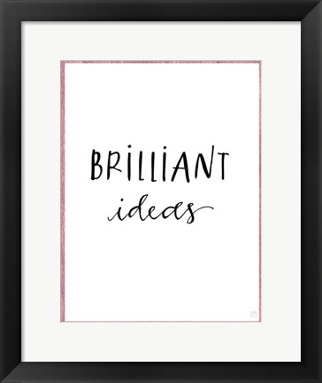 Framed Brilliant Ideas Print