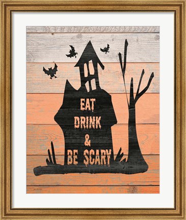 Framed Eat, Drink and Be Scary Print