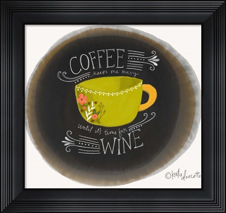 Framed Coffee Until Wine Print