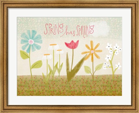 Framed Spring Has Sprung Print