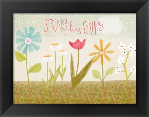 Framed Spring Has Sprung Print