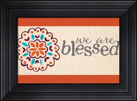 Framed We Are Blessed Print