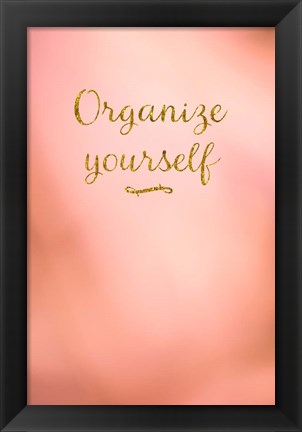 Framed Organize Yourself Print