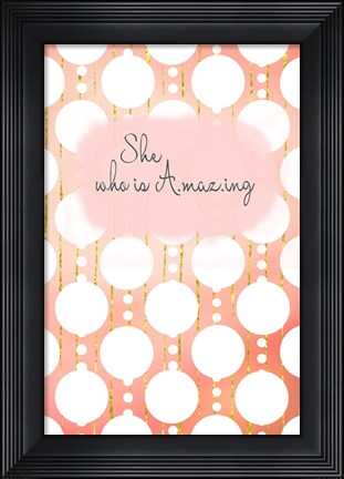 Framed She Who Is Amazing Print
