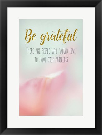 Framed Be Grateful Print