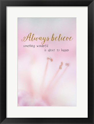 Framed Always Believe Print