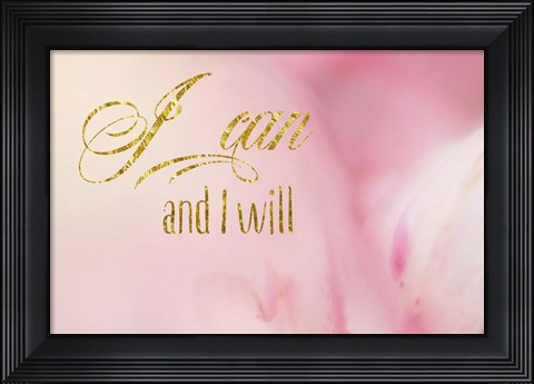 Framed I Can and I Will Print