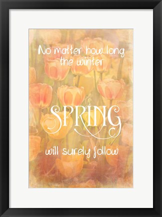 Framed Spring Will Follow Print