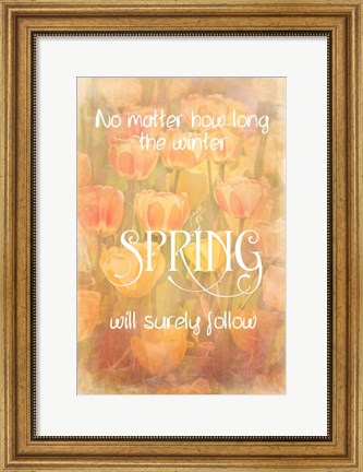 Framed Spring Will Follow Print