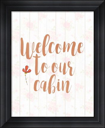 Framed Welcome to Our Cabin Print