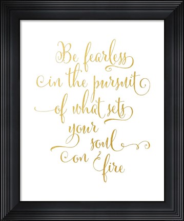Framed Be Fearless Print