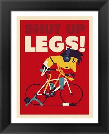 Framed Shut Up Legs Print