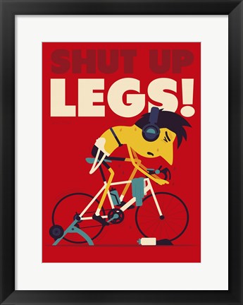 Framed Shut Up Legs Print